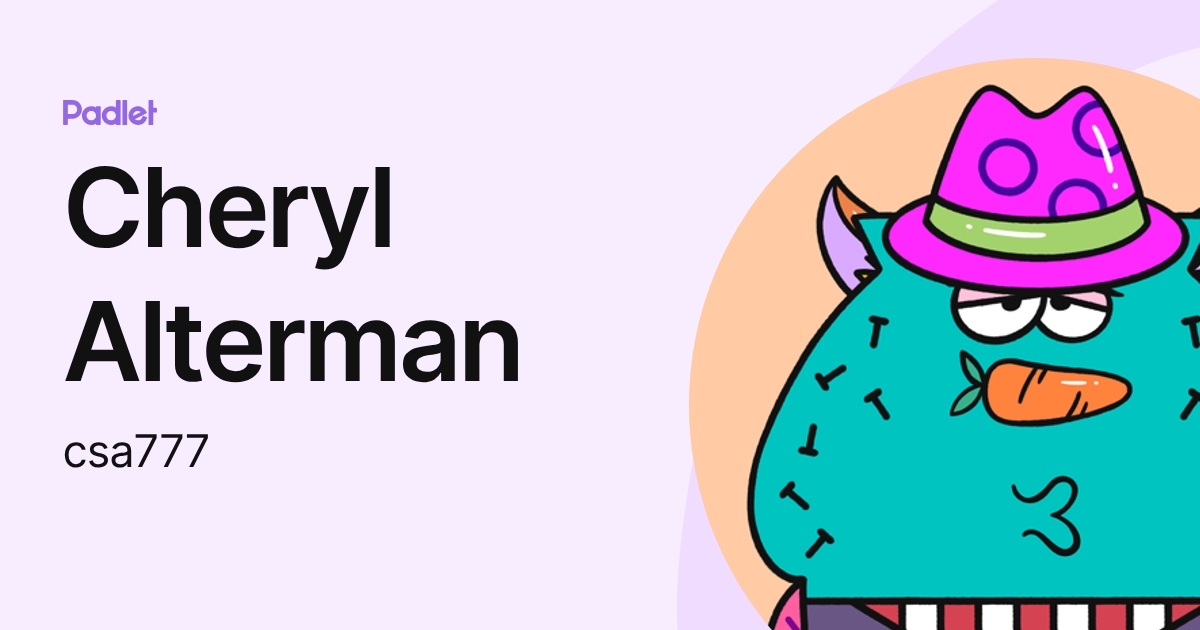 Cheryl Alterman (csa777) profile | Padlet