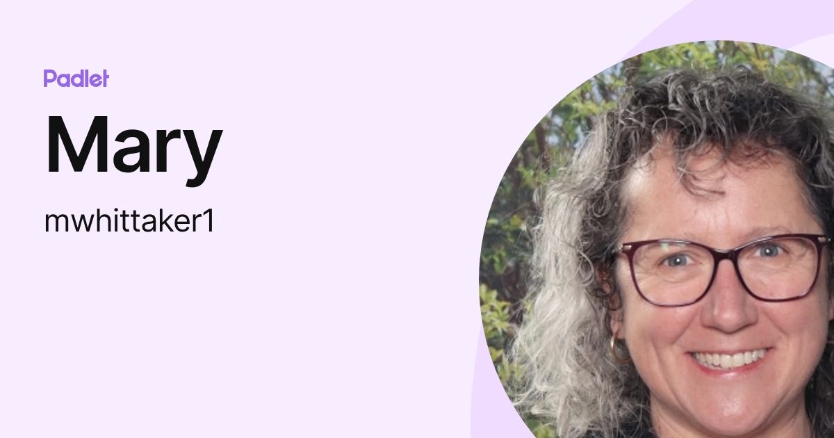 Mary (mwhittaker1) profile | Padlet