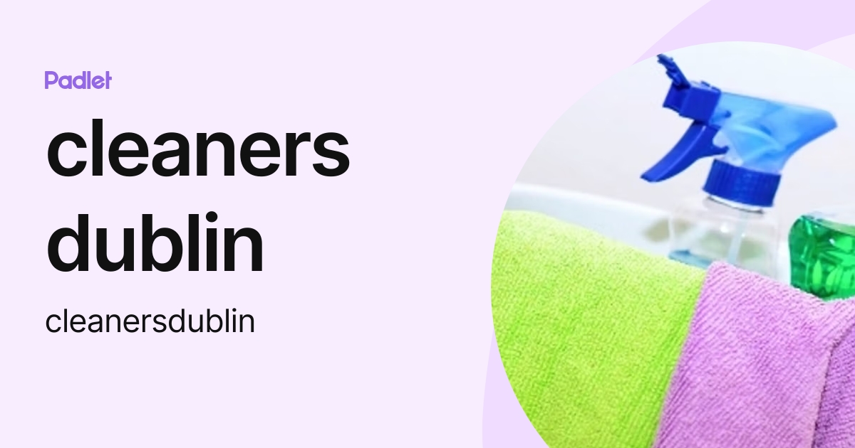 cleaners dublin (cleanersdublin) profile Padlet