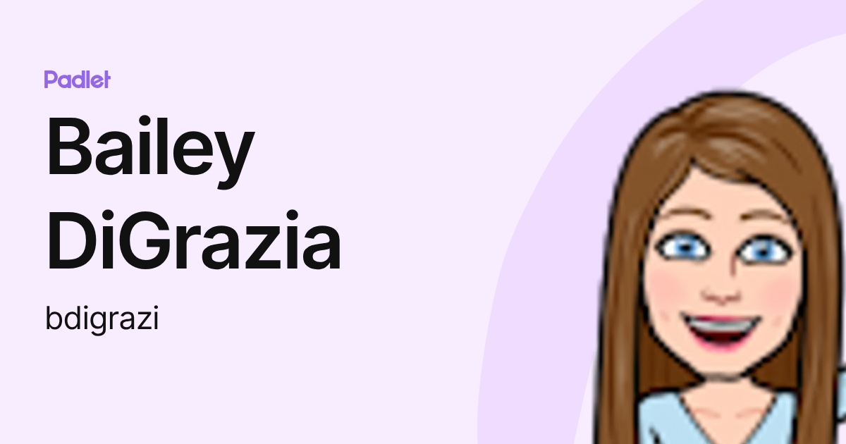 Bailey DiGrazia (bdigrazi) profile | Padlet