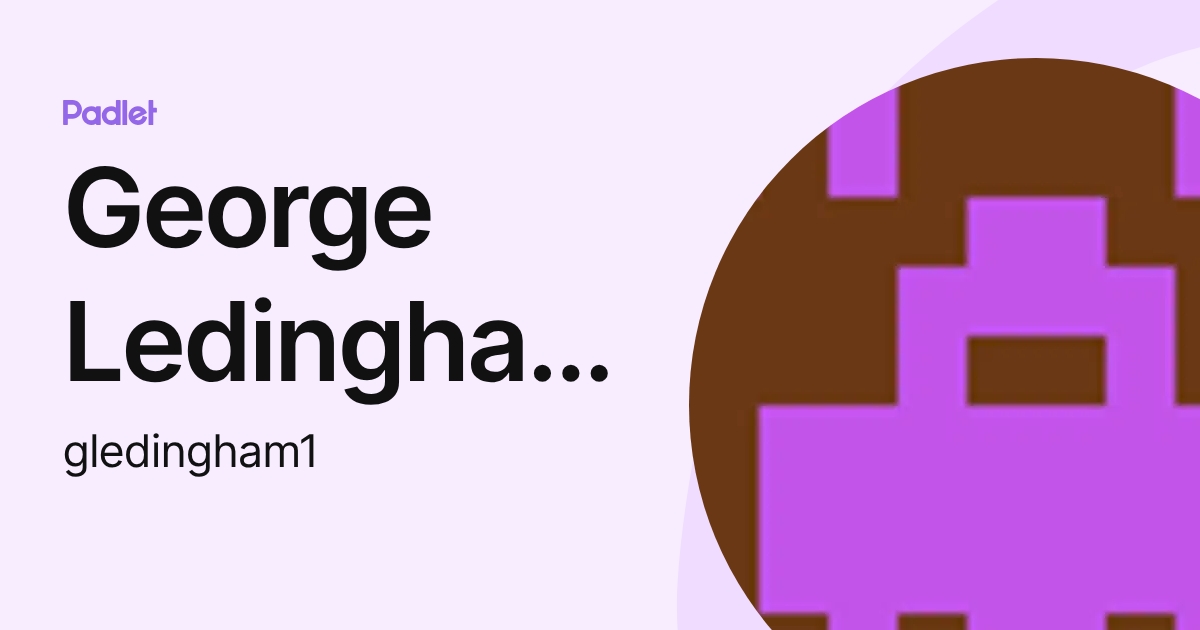 George Ledingham George Ledingham (gledingham1) profile | Padlet