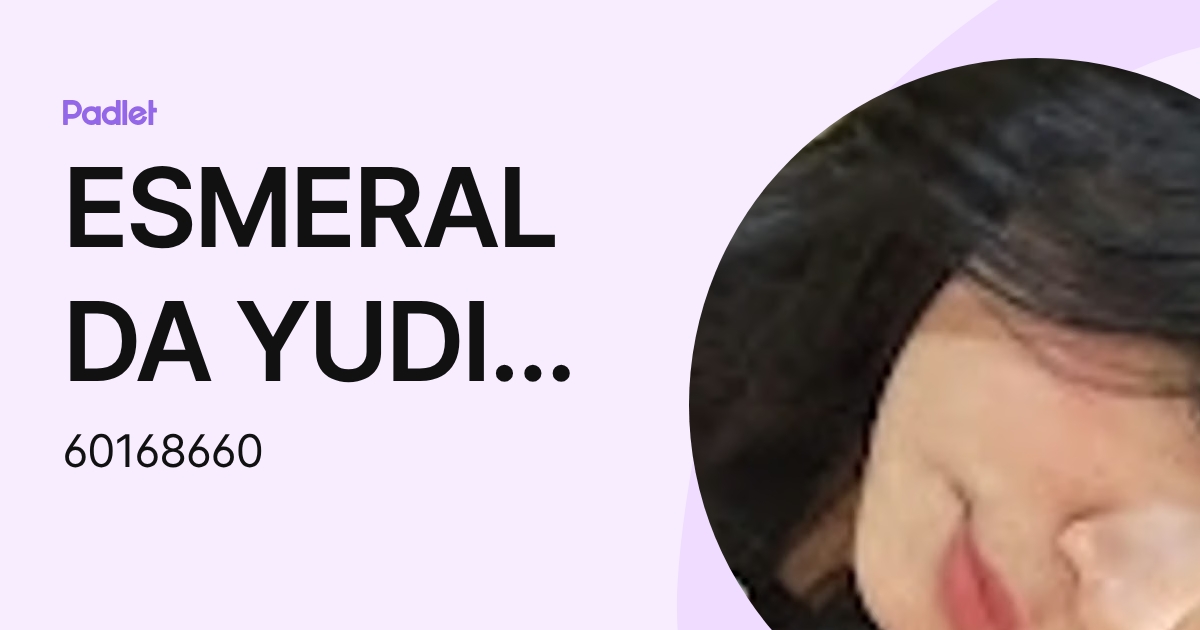 ESMERALDA YUDIT CHOQUE TAYA (60168660) profile | Padlet