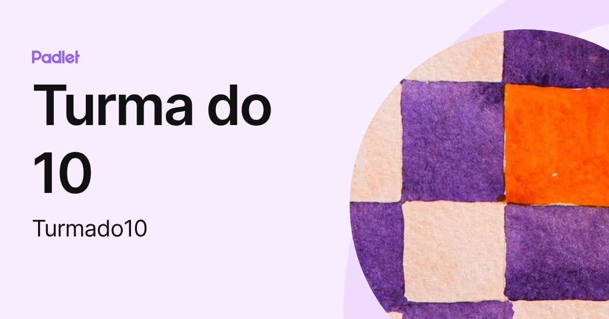 Turma do 10 (Turmado10) profile | Padlet