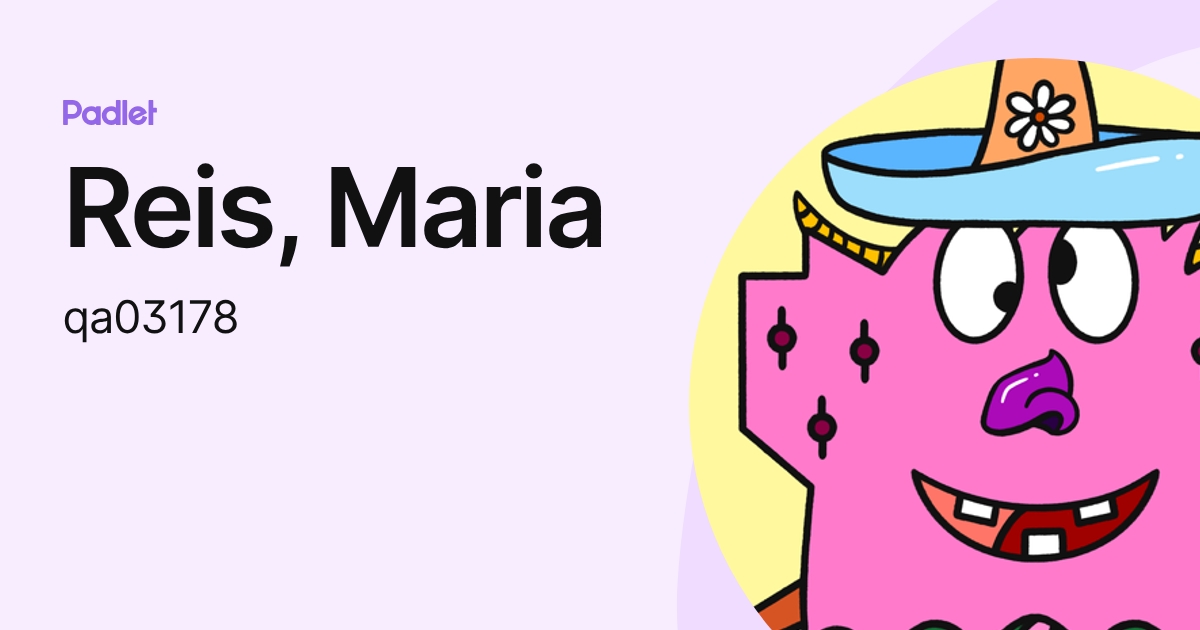 Reis, Maria (qa03178) profile | Padlet