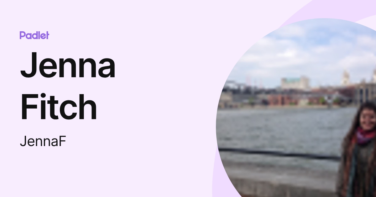 Jenna Fitch (JennaF) profile | Padlet