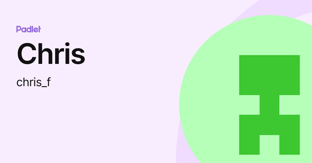 Chris (chris_f) profile | Padlet