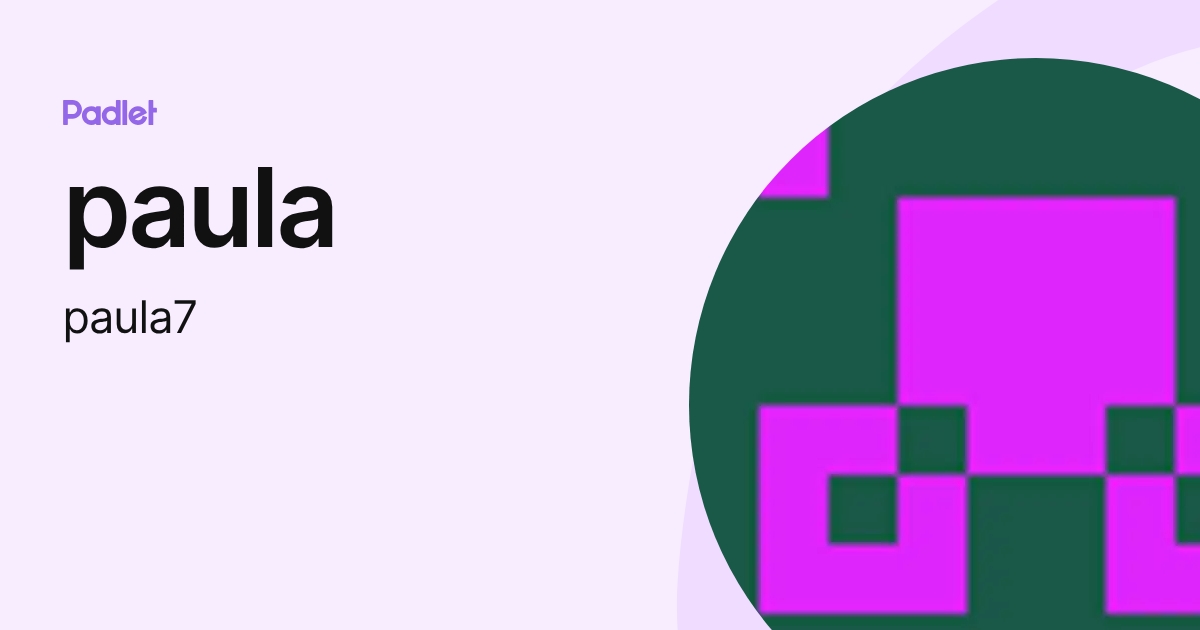 paula (paula7) profile | Padlet