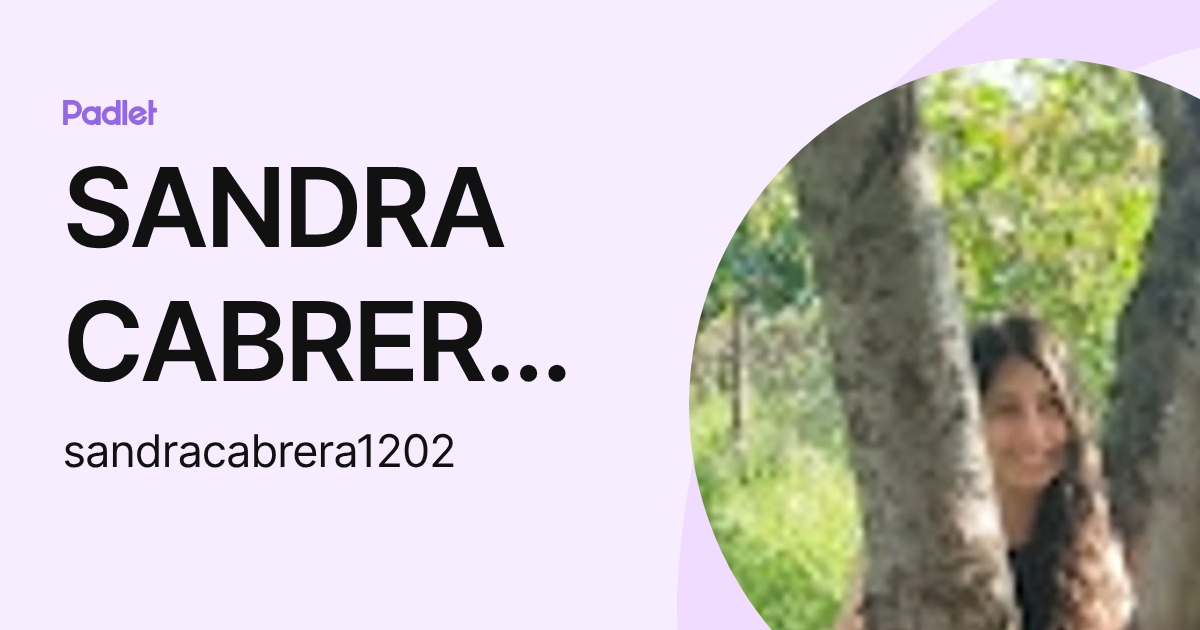 SANDRA CABRERA MUNOZ (sandracabrera1202) profile | Padlet