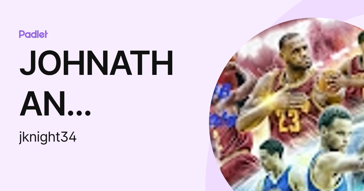 JOHNATHAN KNIGHT (jknight34) profile | Padlet