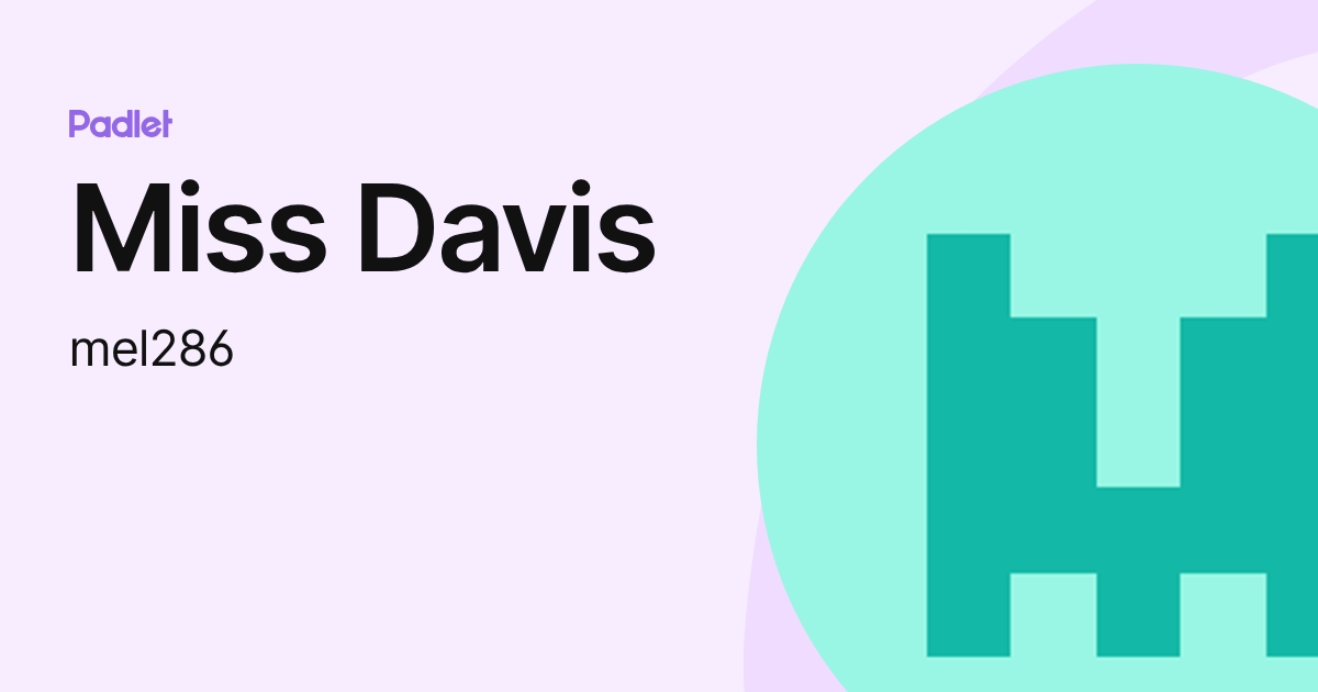 Miss Davis (mel286) profile | Padlet