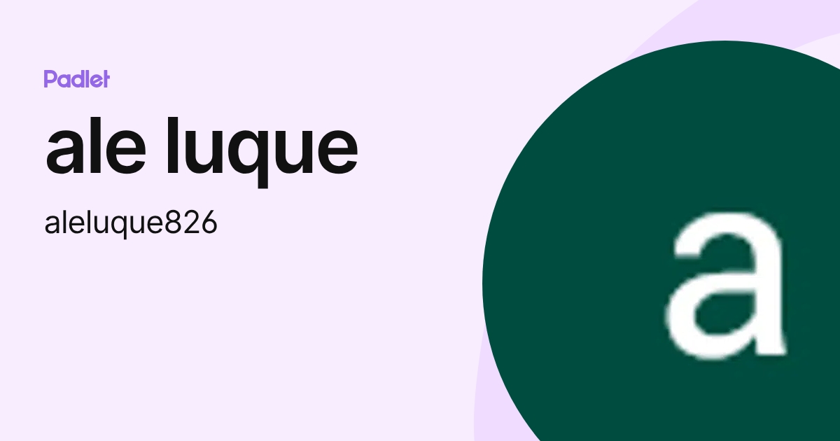 ale luque (aleluque826) profile | Padlet