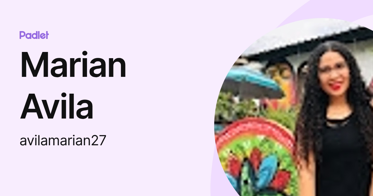 Marian Avila (avilamarian27) profile | Padlet