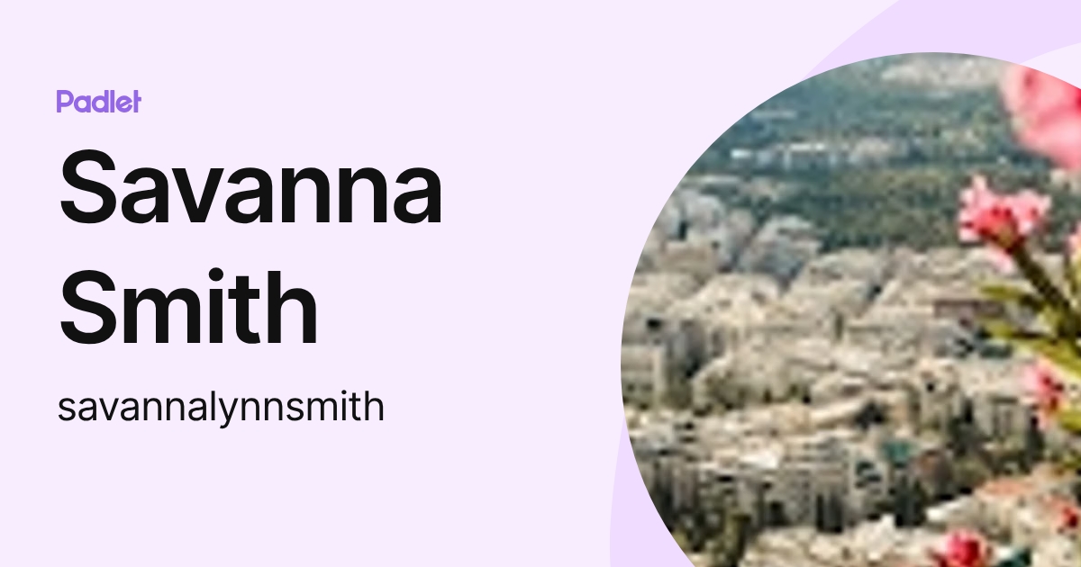 Savanna Smith (savannalynnsmith) profile | Padlet