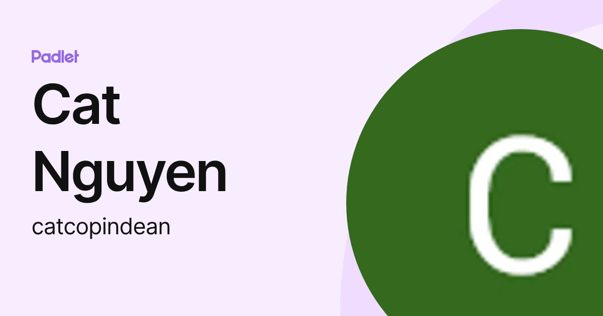 Cat Nguyen (catcopindean) profile | Padlet
