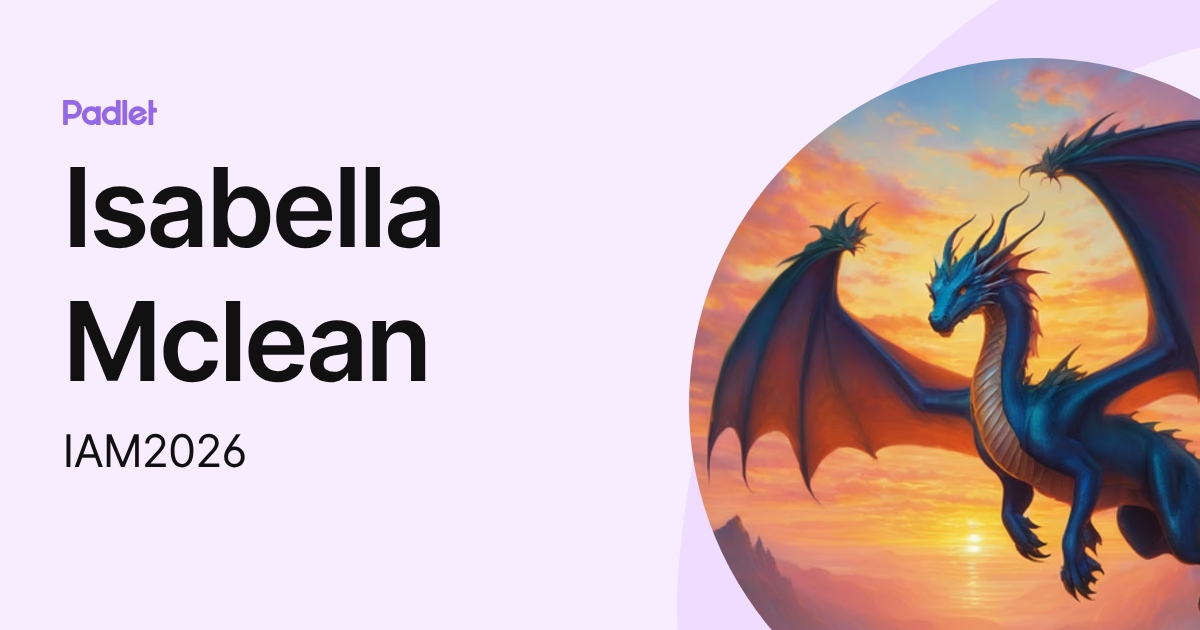Isabella Mclean (IAM2025) profile | Padlet