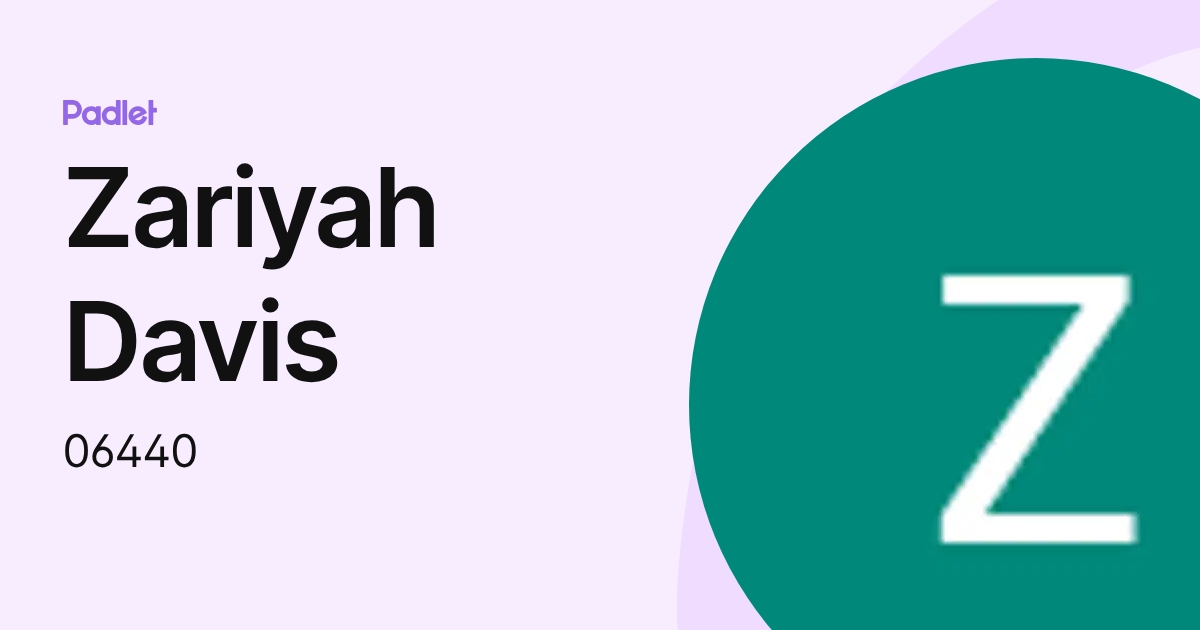 Zariyah Davis (06440) profile | Padlet