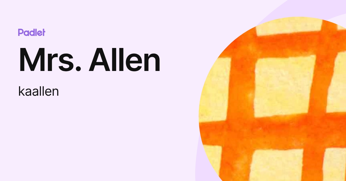 Mrs. Allen (kaallen) profile | Padlet