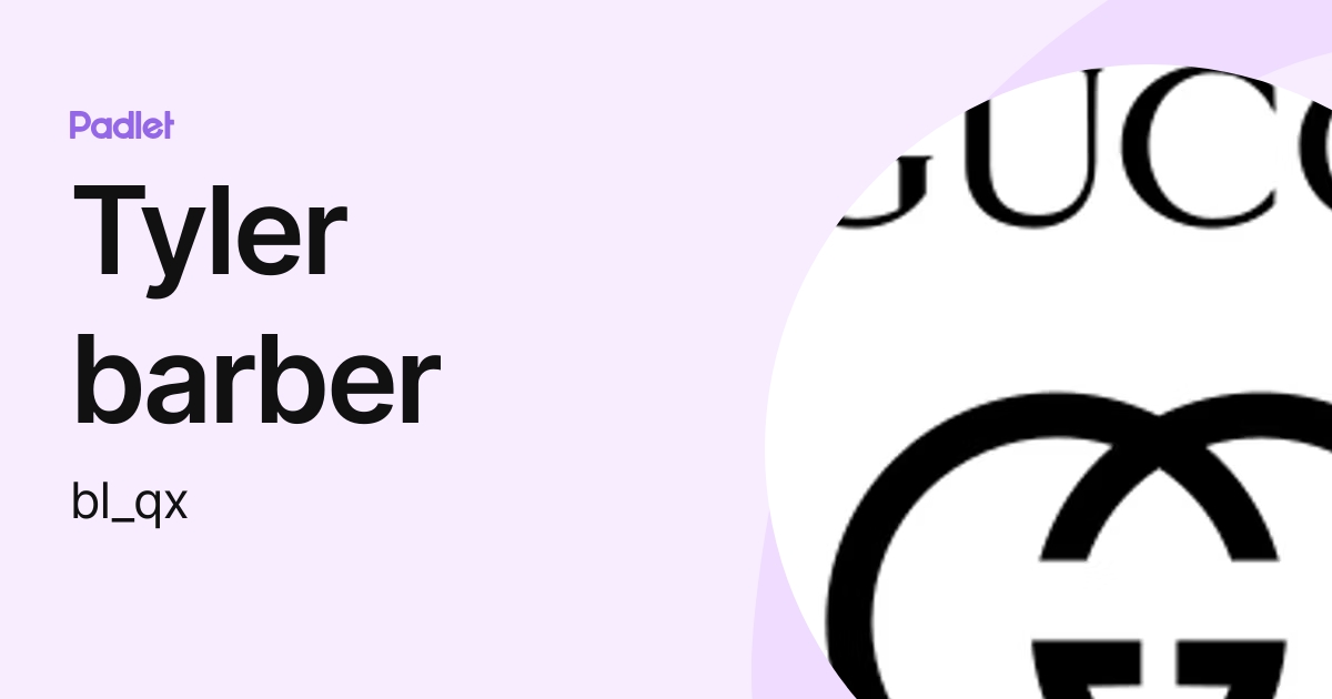 Tyler barber (bl_qx) profile Padlet