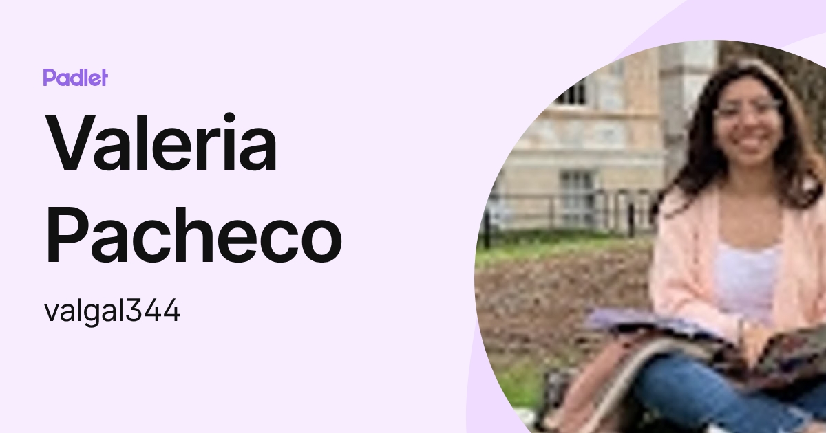 Valeria Pacheco (valgal344) profile | Padlet