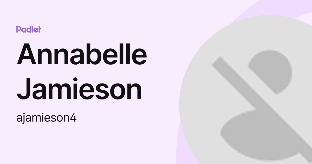 Annabelle Jamieson (ajamieson4) profile | Padlet
