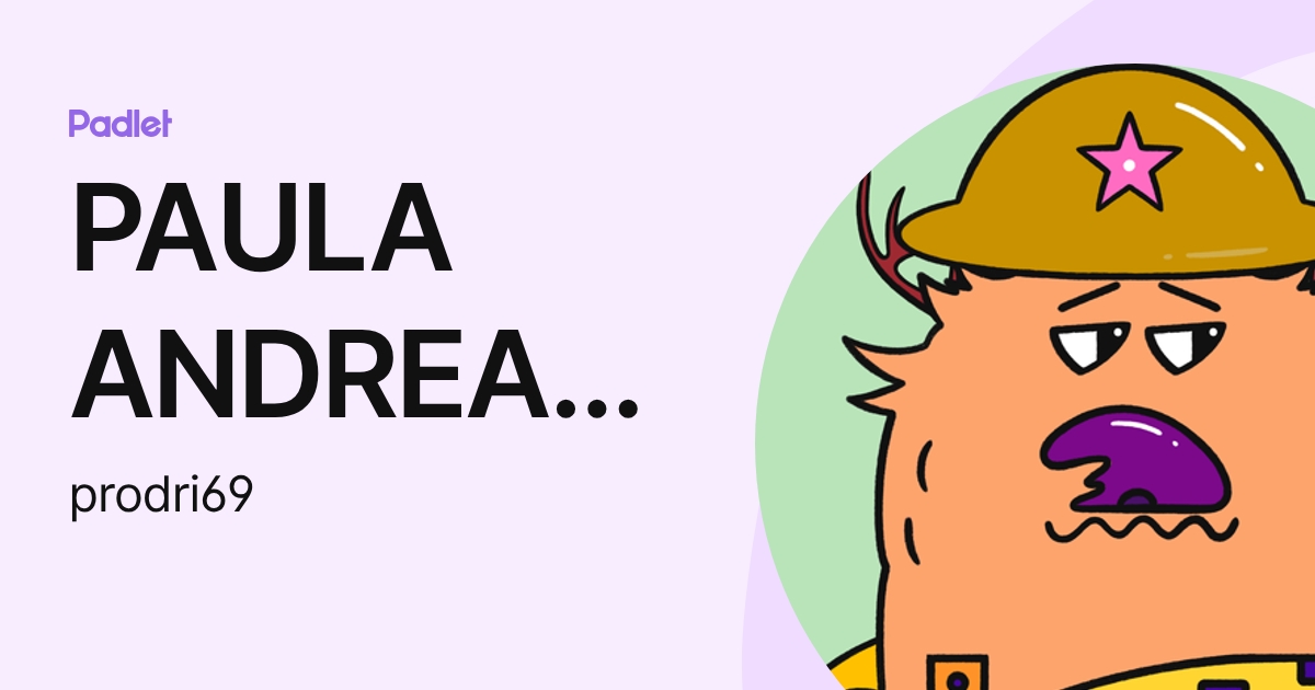 PAULA ANDREA RODRIGUEZ GUEVARA (prodri69) profile | Padlet