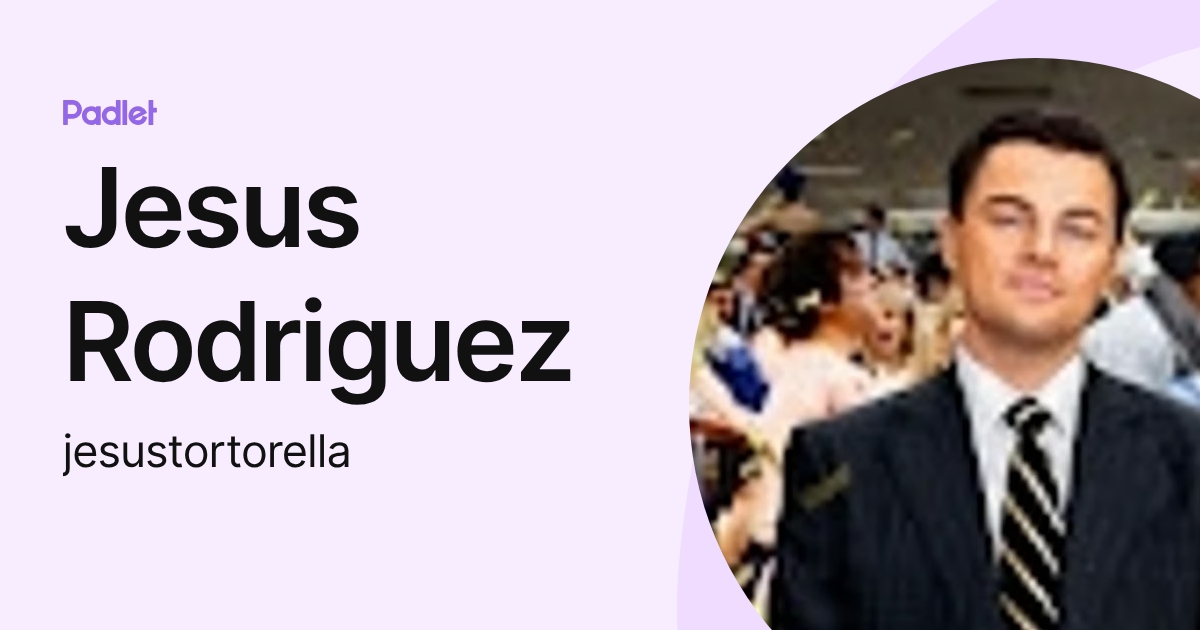 Jesus Rodriguez (jesustortorella) profile | Padlet