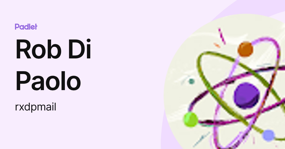 Rob Di Paolo (rxdpmail) profile | Padlet
