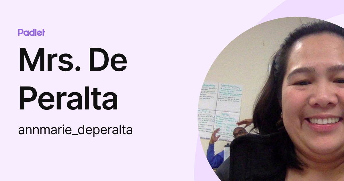 Mrs. De Peralta (annmarie_deperalta) profile | Padlet