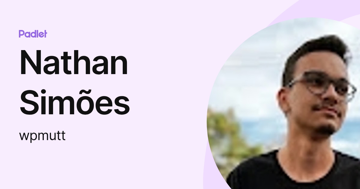 Nathan Simões (wpmutt) profile | Padlet