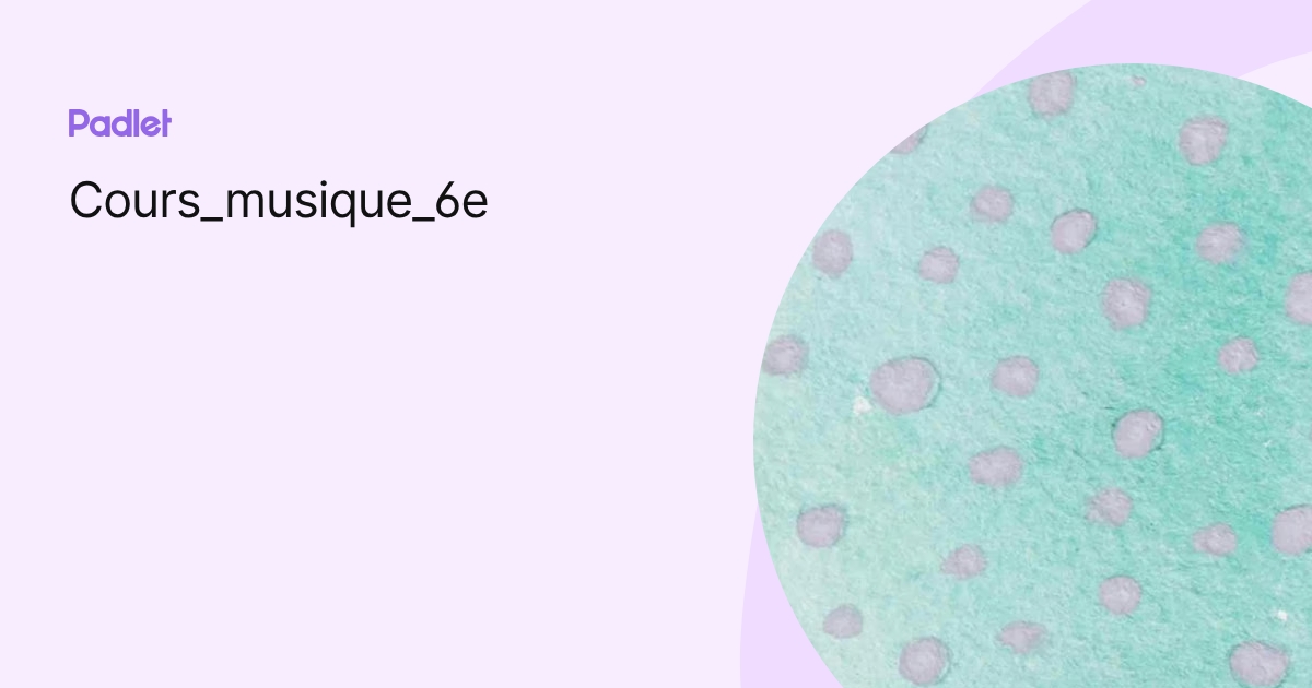 Cours_musique_6e profile | Padlet