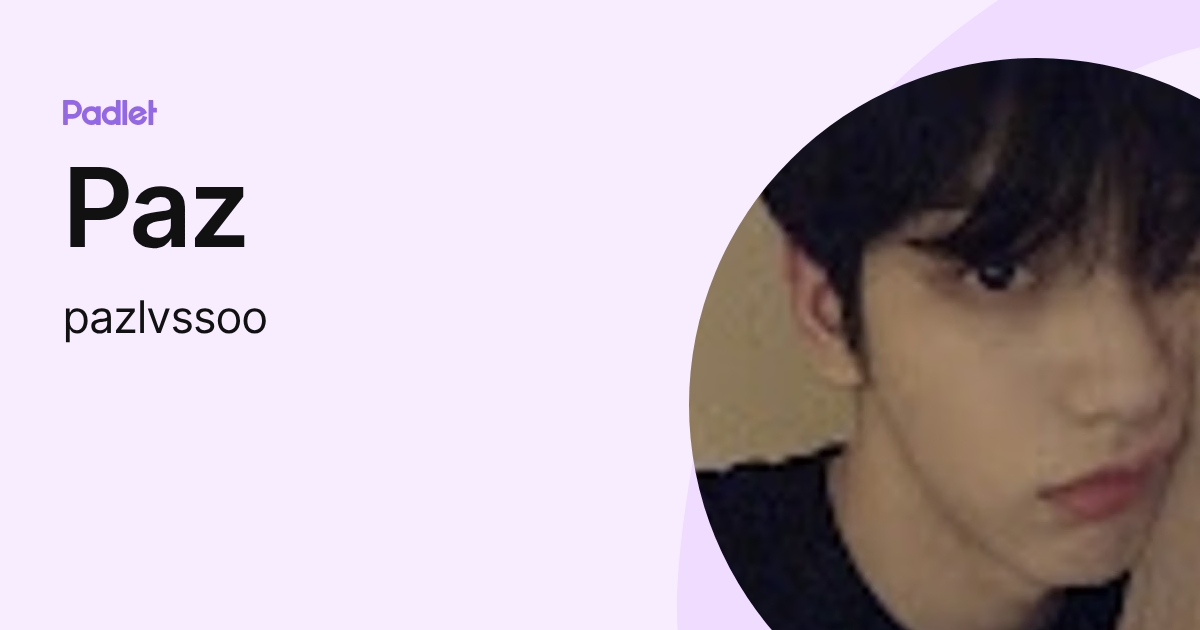Paz (pazlvssoo) profile | Padlet