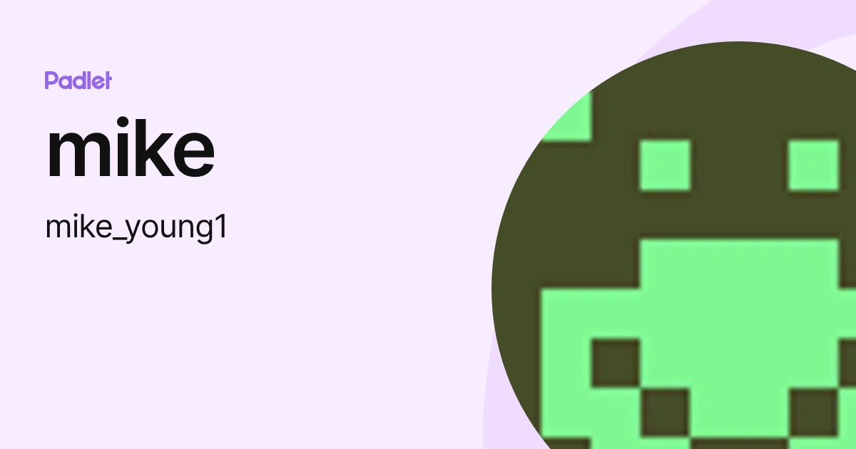 mike (mike_young1) profile | Padlet