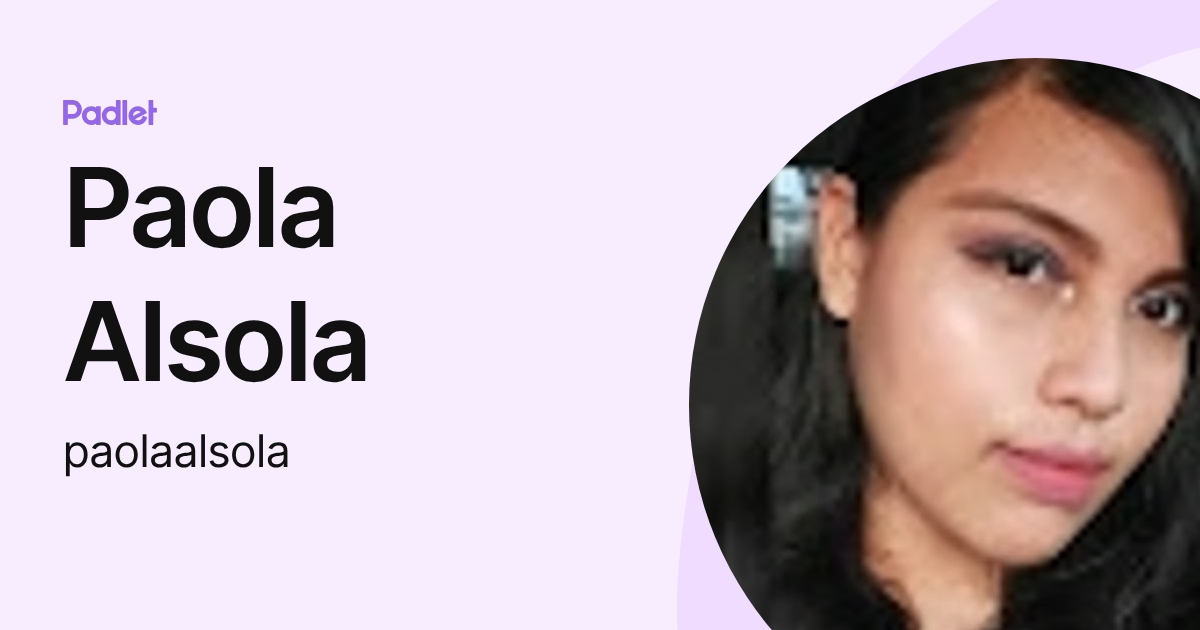Paola Alsola (paolaalsola) profile | Padlet