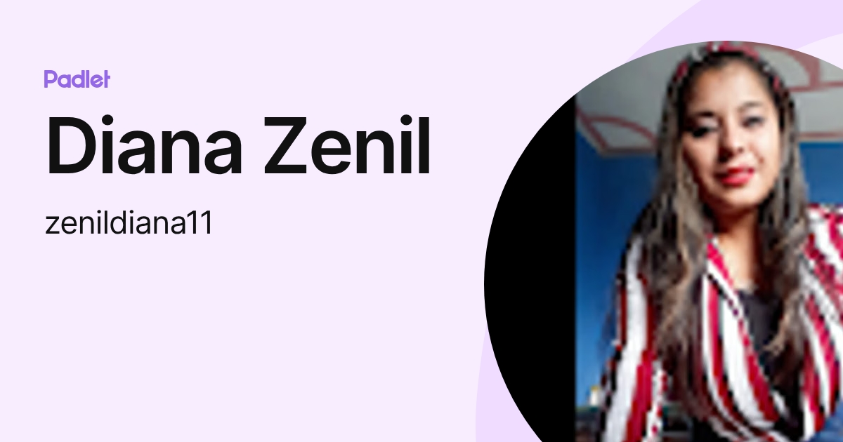 Diana Zenil (zenildiana11) profile | Padlet