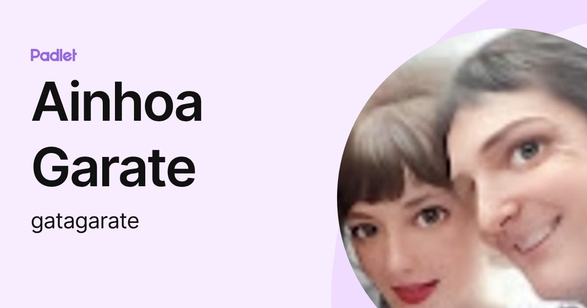 Ainhoa Garate (gatagarate) profile | Padlet