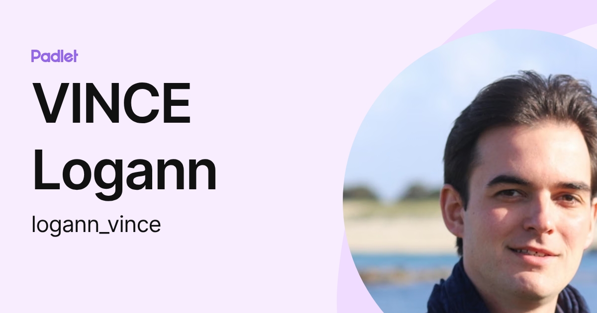 VINCE Logann (logann_vince) profile | Padlet