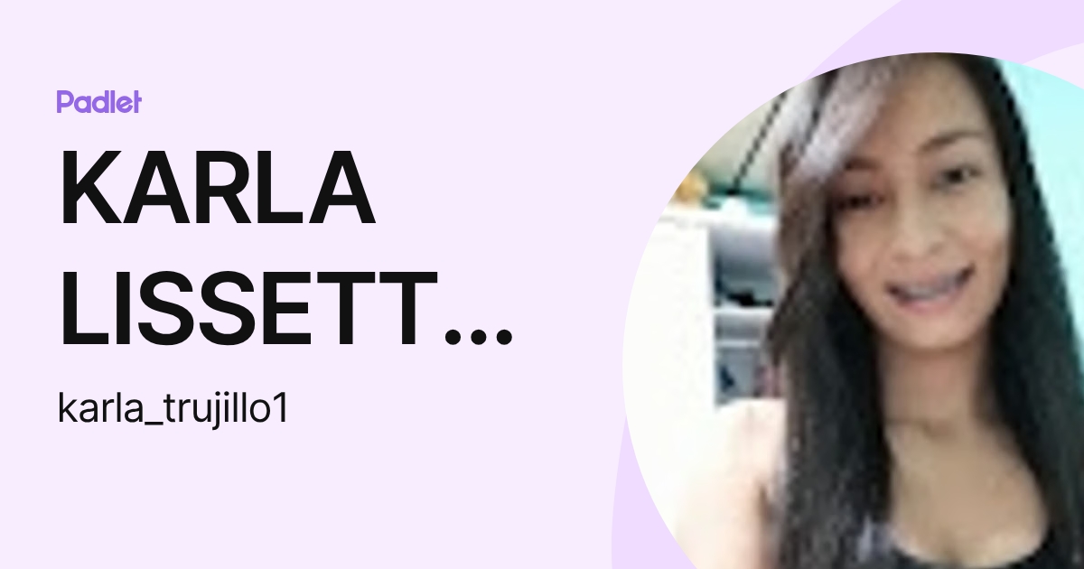 KARLA LISSETTE TRUJILLO HERNANDEZ (karla_trujillo1) profile | Padlet