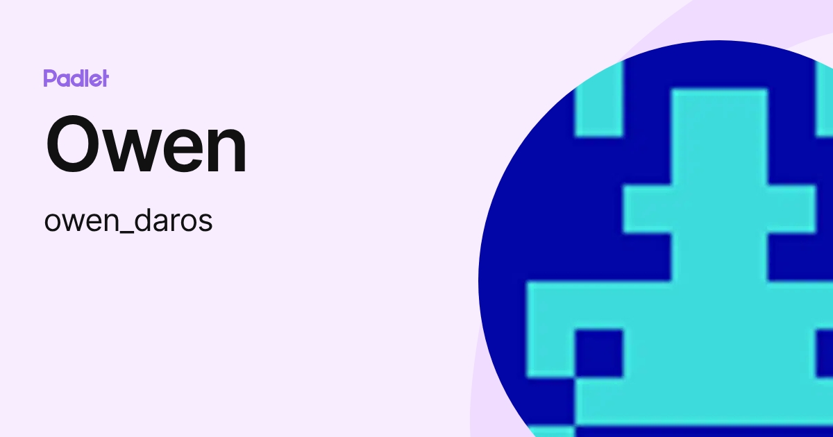 Owen (owen_daros) profile | Padlet