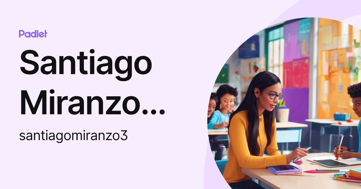 Santiago Miranzo De Mateo (santiagomiranzo3) profile | Padlet