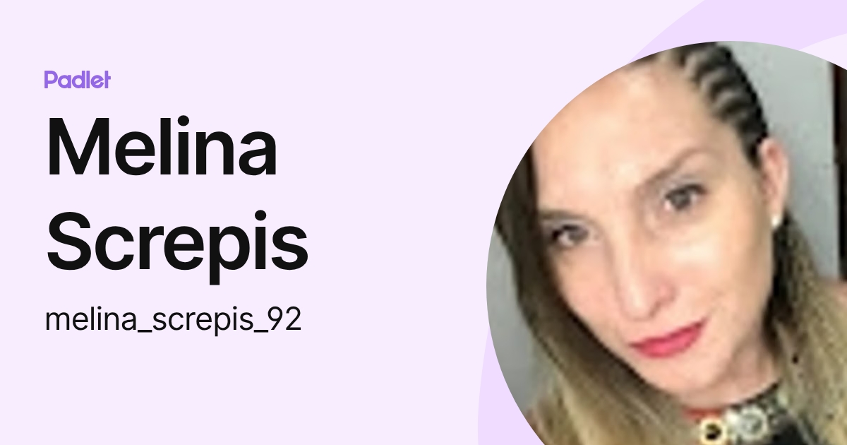 Melina Screpis (melina_screpis_92) profile | Padlet