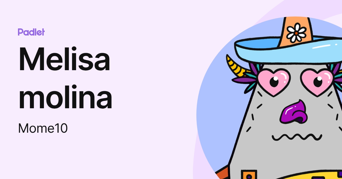 Melisa molina (Mome10) profile | Padlet