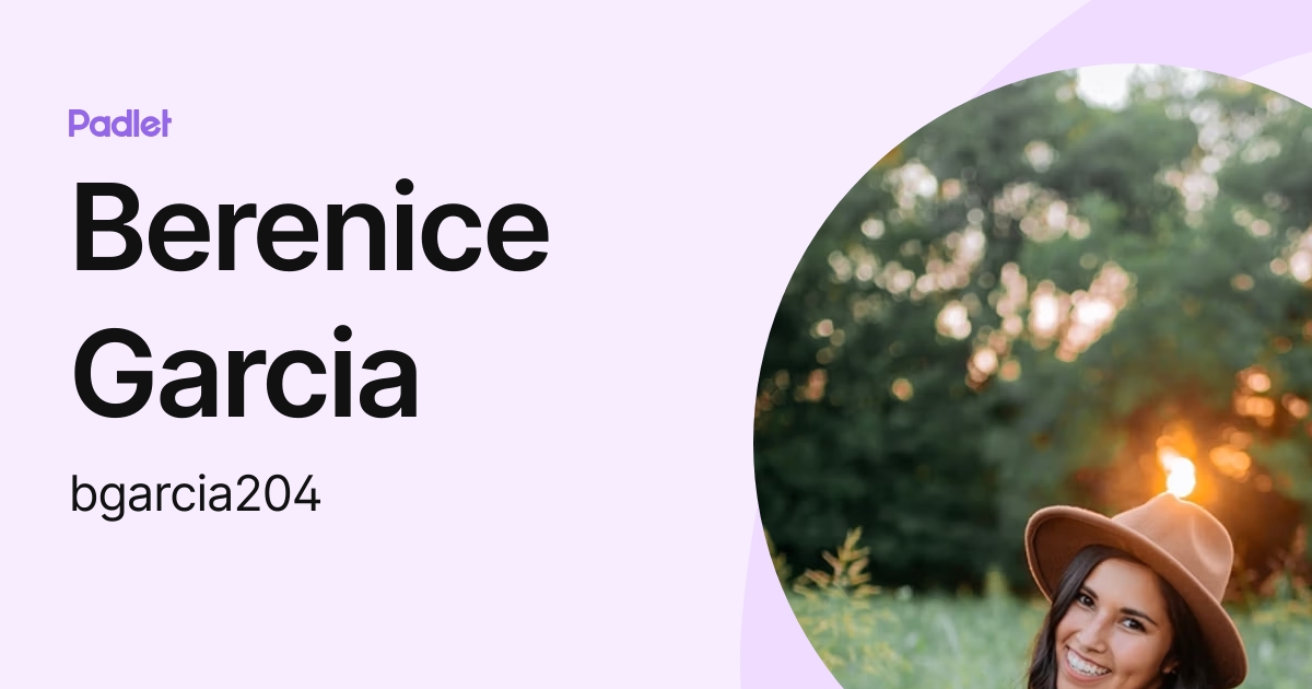 Berenice Garcia (bgarcia204) profile | Padlet