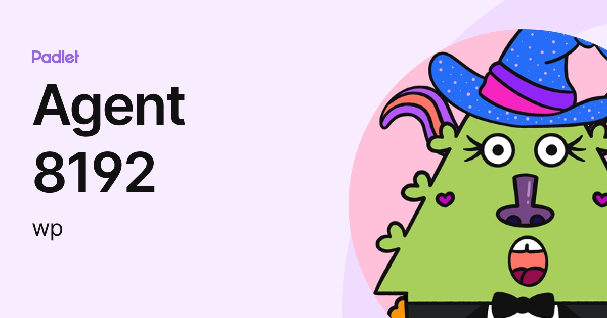 Agent 8192 (wp) profile | Padlet