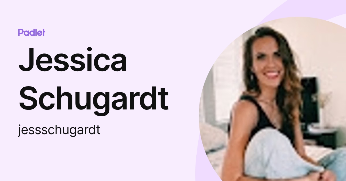Jessica Schugardt (jessschugardt) profile | Padlet