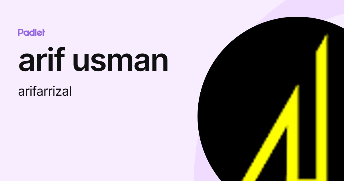 arif usman (arifarrizal) profile | Padlet