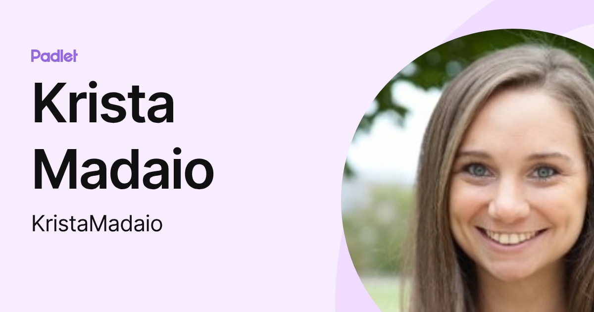 Krista Madaio (KristaMadaio) profile | Padlet