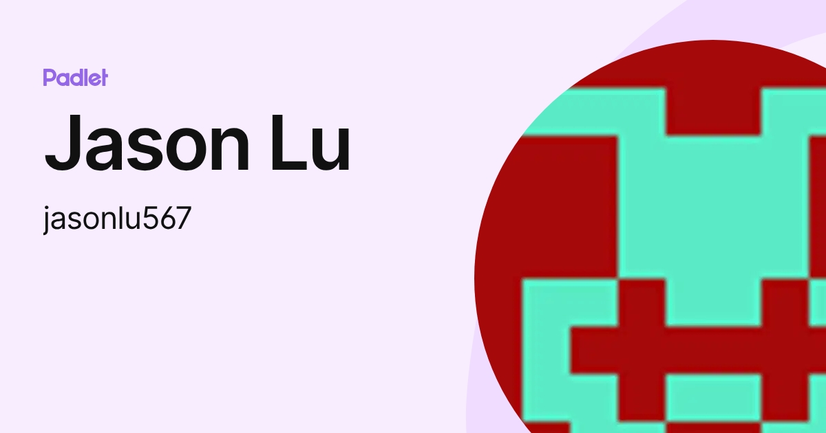 Jason Lu (jasonlu567) profile | Padlet