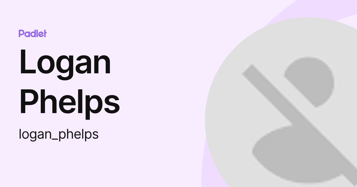Logan Phelps (logan_phelps) profile | Padlet