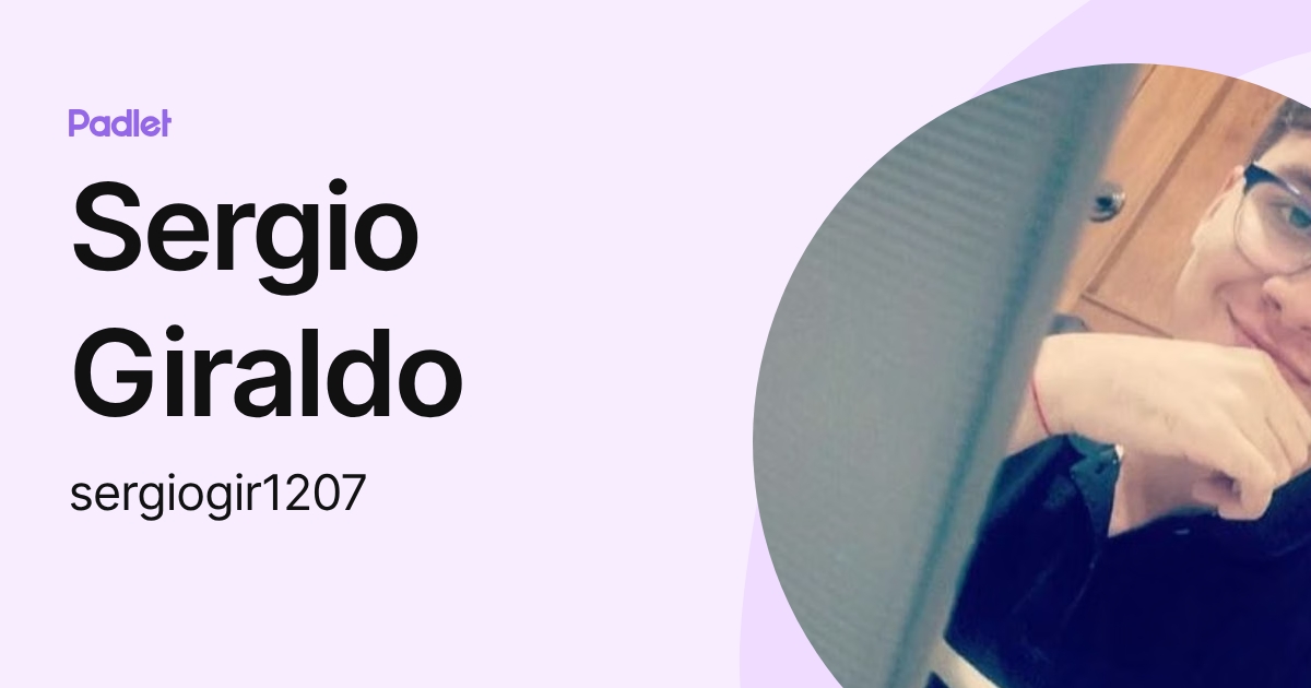 Sergio Giraldo (sergiogir1207) profile | Padlet