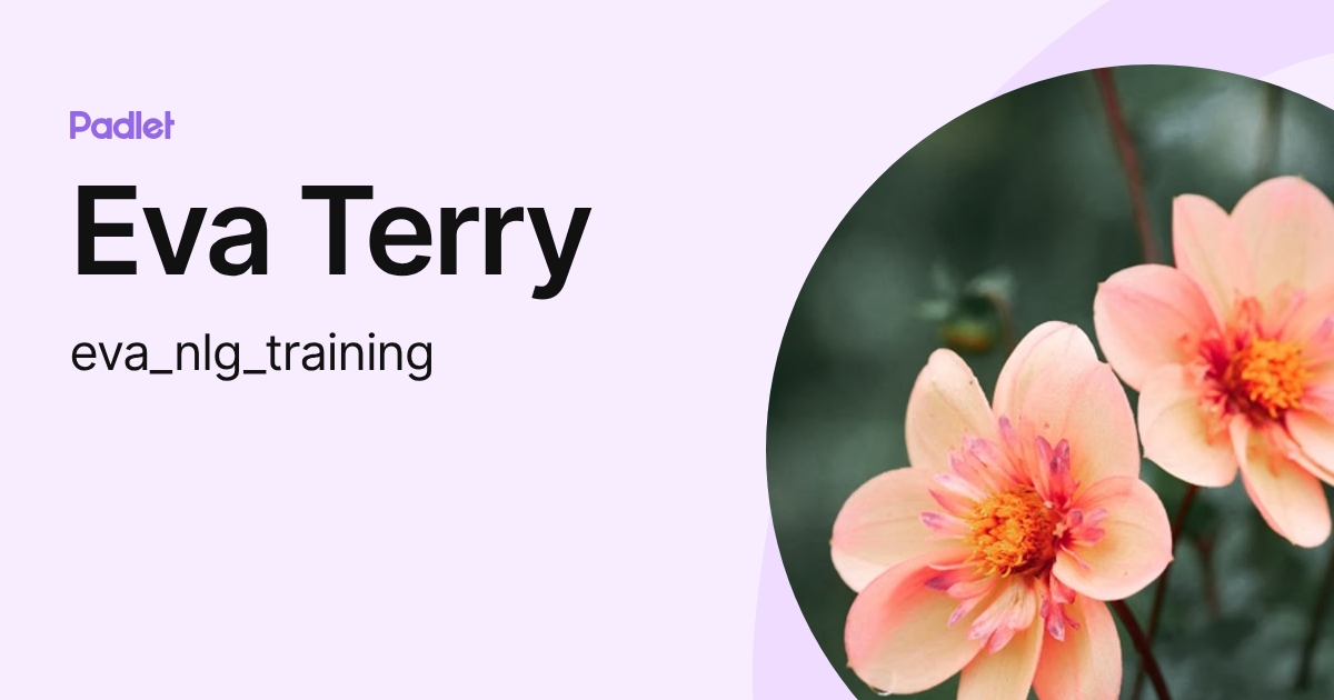 Eva Terry (eva_nlg_training) profile | Padlet